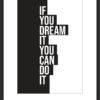 If You Can Dream It You Can Do It Poster UK