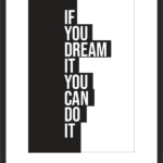 If You Can Dream It You Can Do It Poster UK