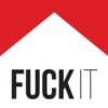Fuck It