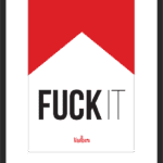 Fuck It Wall Poster